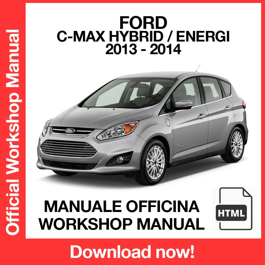 Workshop Manual Ford C-Max Hybrid (2013-2014) (EN)