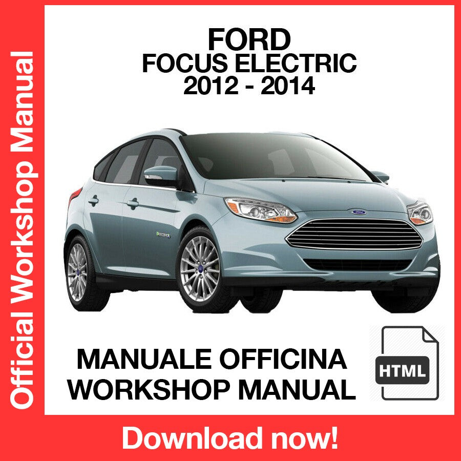 Workshop Manual Ford Focus Electric (2012-2014) (EN)