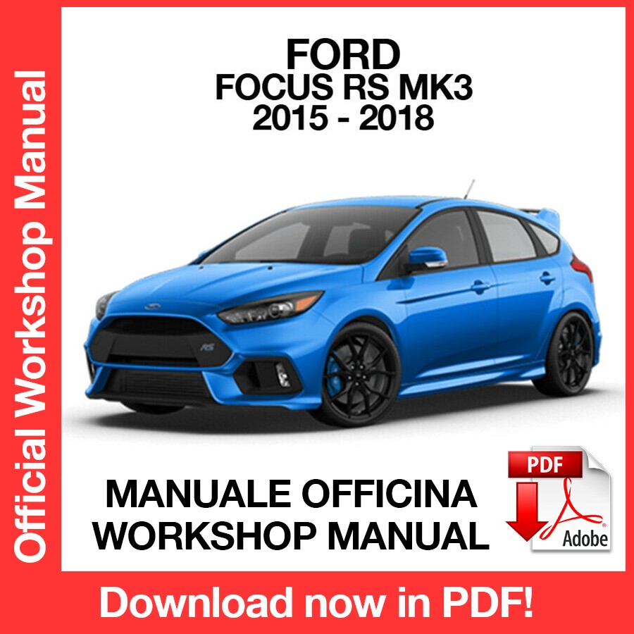 Workshop Manual Ford Focus RS MK3 (2015-2018) (EN)
