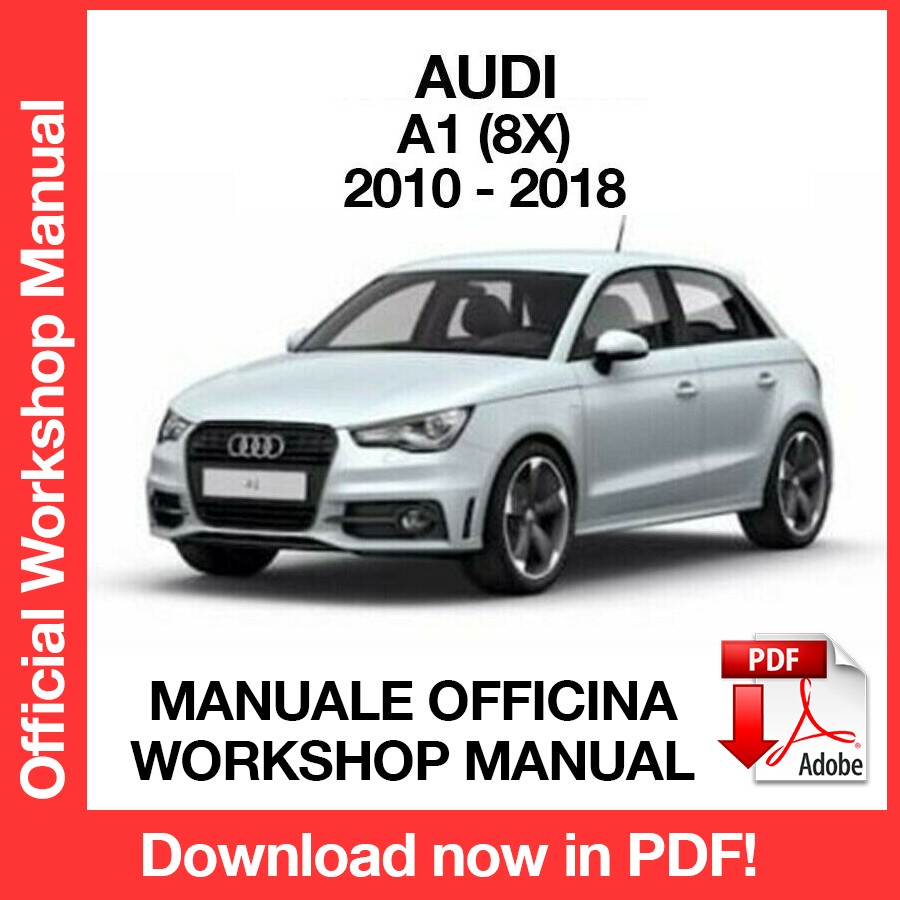 WORKSHOP MANUAL AUDI A1 (2010-2018) (EN)