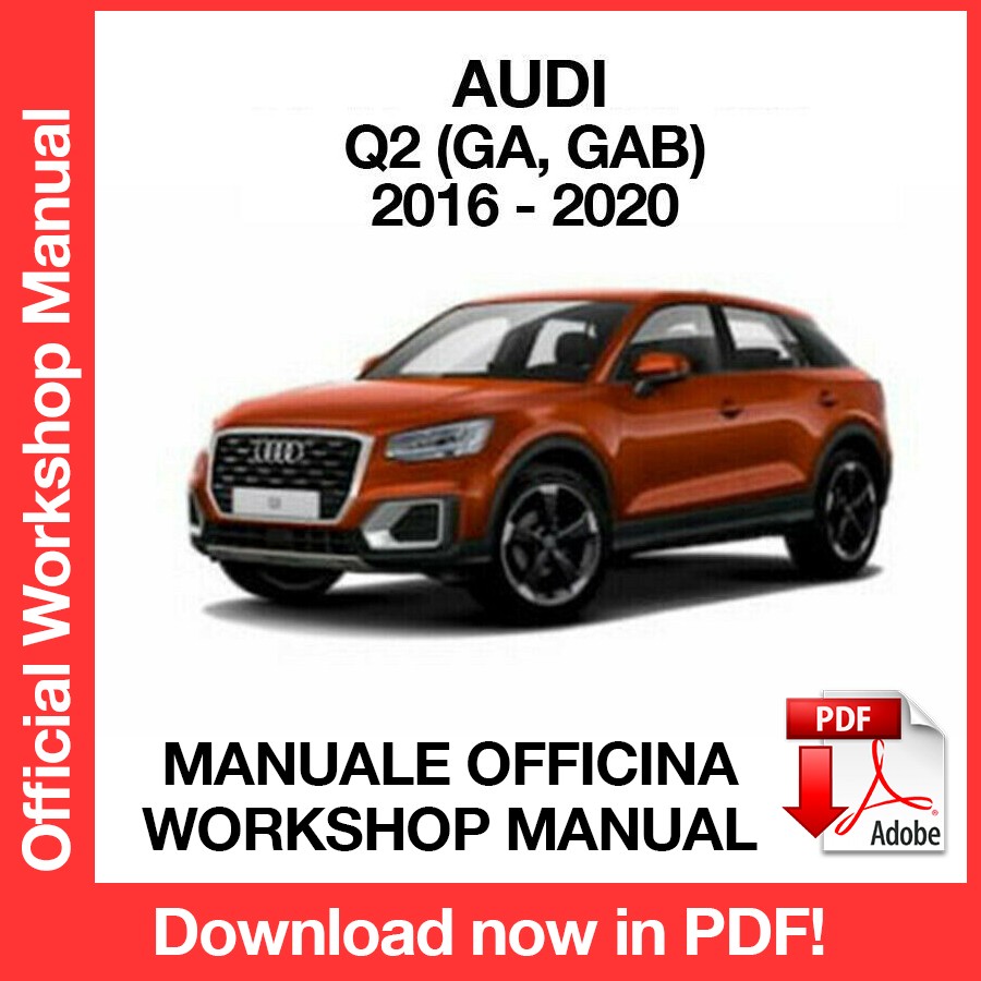 WORKSHOP MANUAL AUDI Q2 (2016-2020) (EN)